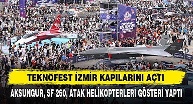 TEKNOFEST İZMİR KAPILARINI AÇTI