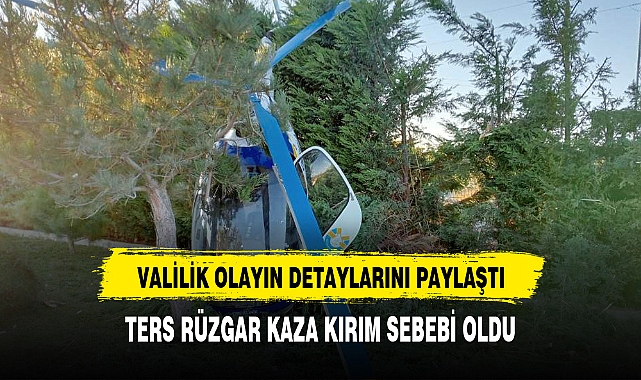 TERS RÜZGAR KAZA KIRIM SEBEBİ OLDU