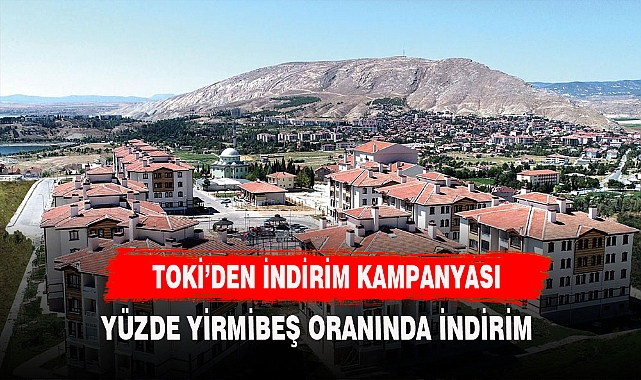 TOKİ'DEN ÇOK KONUŞULACAK KAMPANYA