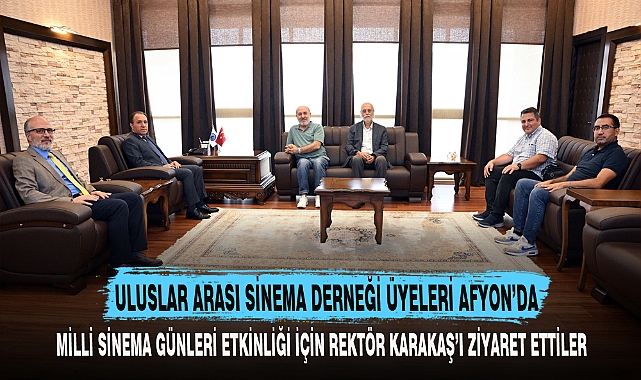 ULUSLAR ARASI SİNEMA DERNEĞİ ÜYELERİ AFYON'DA