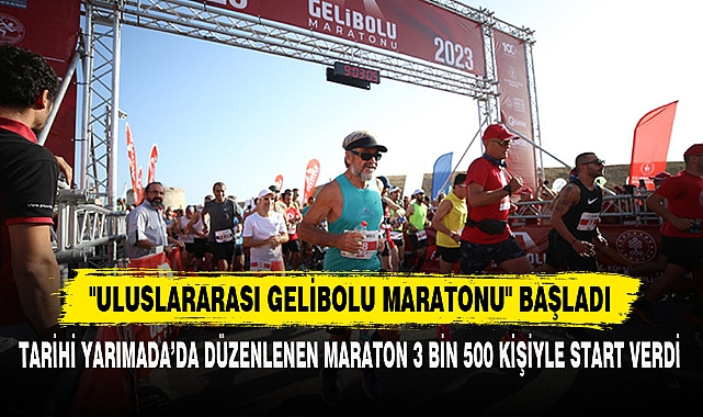 "ULUSLARARASI GELİBOLU MARATONU" BAŞLADI