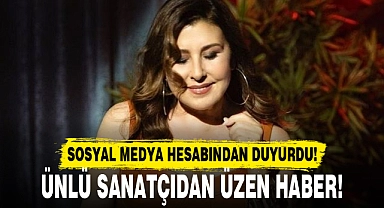 ÜNLÜ SANATÇIDAN ÜZEN HABER!