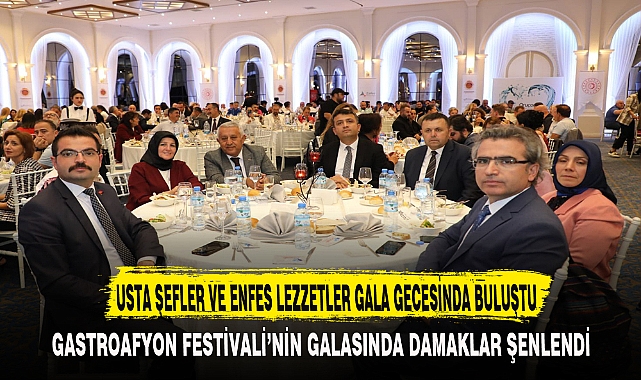 USTA ŞEFLER VE ENFES LEZZETLER GALA GECESİNDA BULUŞTU