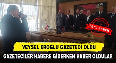 VEYSEL EROĞLU GAZETECİ OLDU