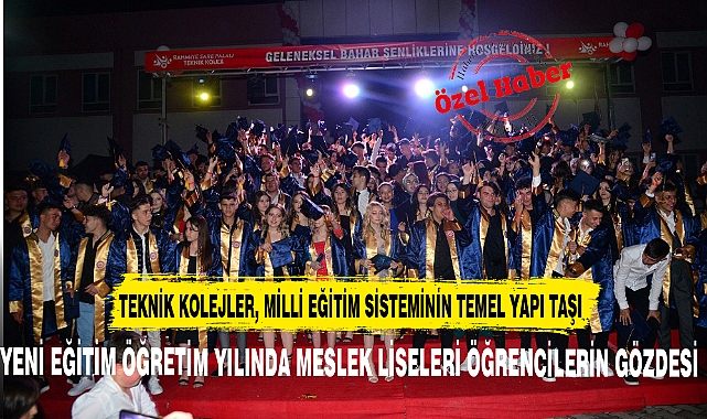 YENİ EĞİTİM ÖĞRETİM YILINDA MESLEK LİSELERİ ÖĞRENCİLERİN GÖZDESİ
