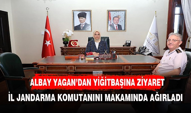 YİĞİTBAŞI YAĞAN'I MAKAMINDA KABUL ETTİ