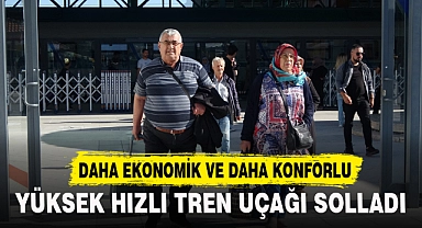 YÜKSEK HIZLI TREN UÇAĞI SOLLADI