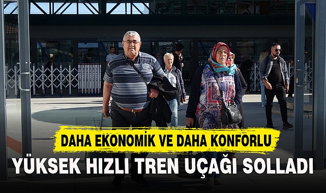 YÜKSEK HIZLI TREN UÇAĞI SOLLADI