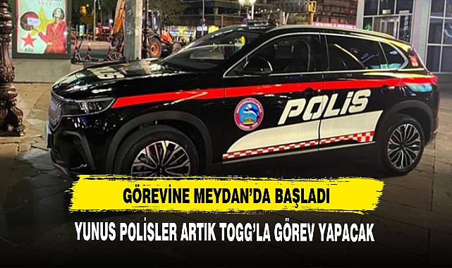 YUNUS POLİSLER ARTIK TOGG'LA GÖREV YAPACAK