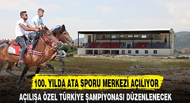 100. YILDA ATA SPORU MERKEZİ AÇILIYOR