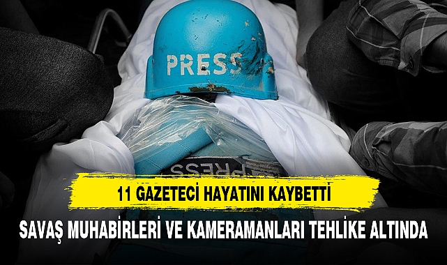 11 GAZETECİ HAYATINI KAYBETTİ