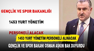 1453 YURT YÖNETİM PERSONELİ ALINACAK