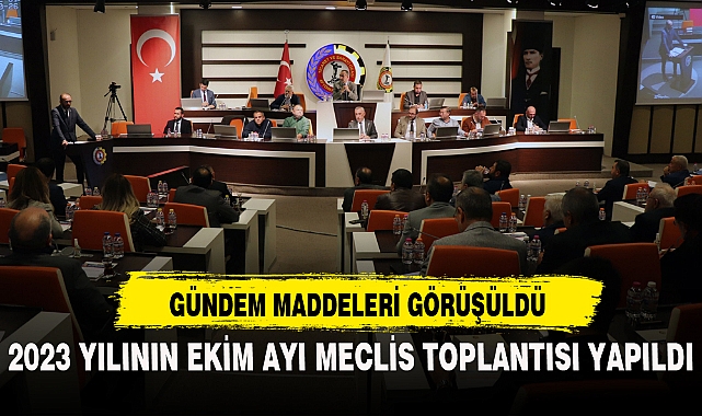 2023 YILININ EKİM AYI MECLİS TOPLANTISI YAPILDI