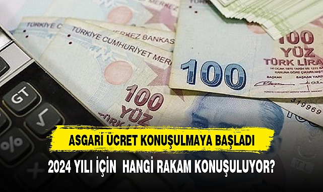 2024 YILI ASGARİ ÜCRETİNDE HANGİ RAKAMLAR KONUŞULUYOR?
