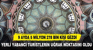 9 AYDA 5 MİLYON 278 BİN KİŞİ GEZDİ