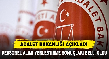 ADALET BAKANLIĞI AÇIKLADI