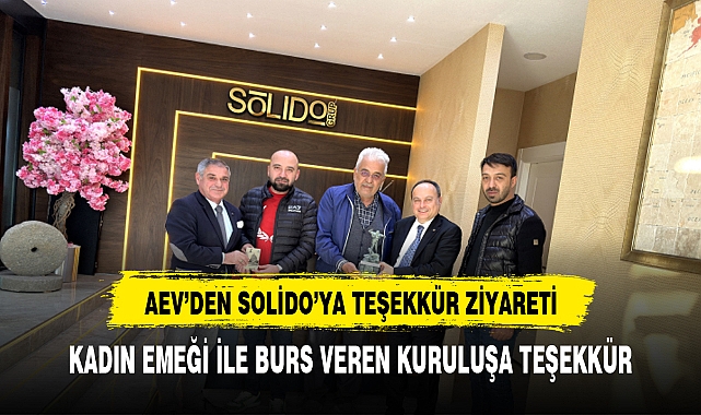 AEV’DEN SOLİDO’YA TEŞEKKÜR ZİYARETİ
