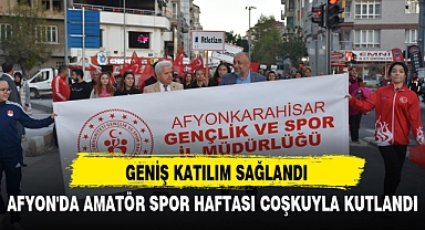 AFYON'DA AMATÖR SPOR HAFTASI COŞKUYLA KUTLANDI