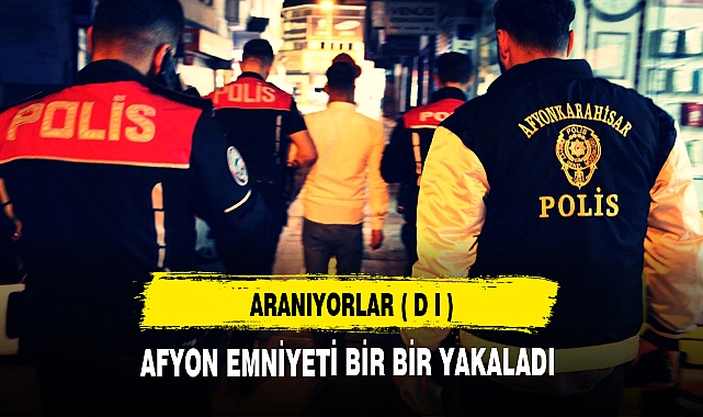 AFYON'DA ARANIYORLAR ( D I )