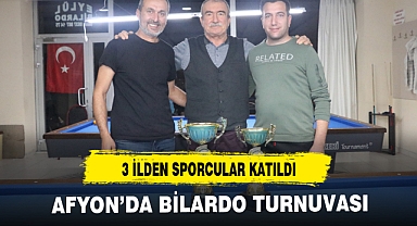 AFYON'DA BİLARDO TURNUVASI 3 İLDEN YARIŞMACILAR KATILDI