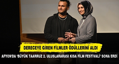 AFYON'DA 'BÜYÜK TAARRUZ 2. ULUSLARARASI KISA FİLM FESTİVALİ' SONA ERDİ