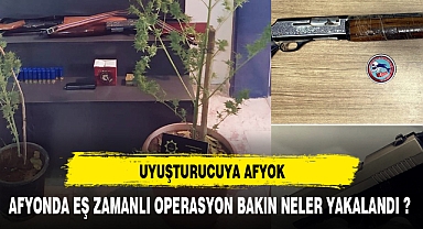 AFYON'DA EŞ ZAMANLI OPERASYON !!!