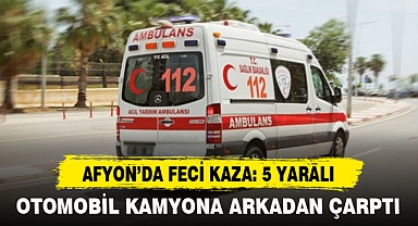 AFYON'DA FECİ KAZA: 5 YARALI