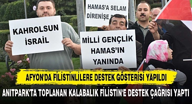 AFYON'DA FİLİSTİNLİLERE DESTEK GÖSTERİSİ YAPILDI
