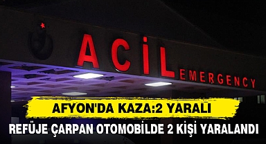 AFYON'DA KAZA:2 YARALI