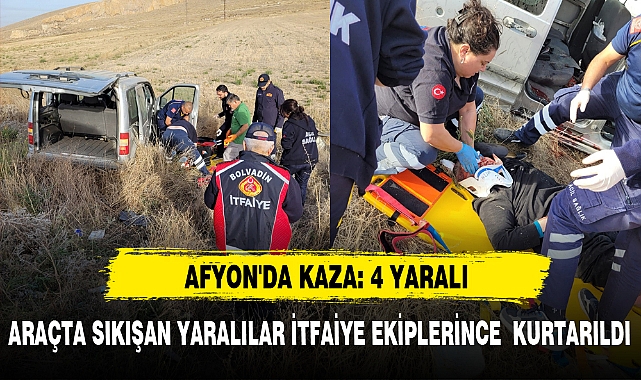 AFYON'DA KAZA: 4 YARALI