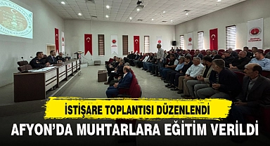 AFYON’DA MUHTARLARA EĞİTİM VERİLDİ