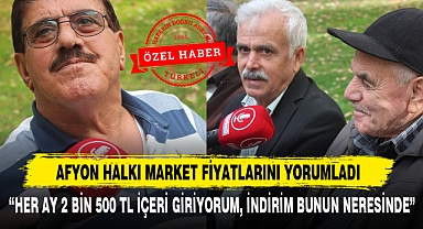 AFYON HALKI MARKET FİYATLARINI YORUMLADI