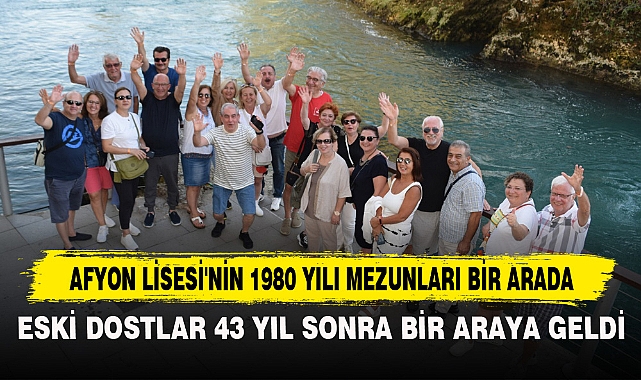 AFYON LİSESİ'NİN 1980 YILI MEZUNLARI BİR ARADA