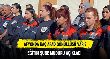 AFYONDA KAÇ AFAD GÖNÜLLÜSÜ VAR ?