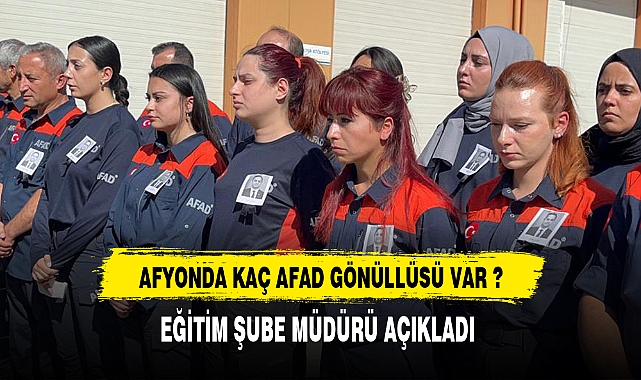 AFYONDA KAÇ AFAD GÖNÜLLÜSÜ VAR ?