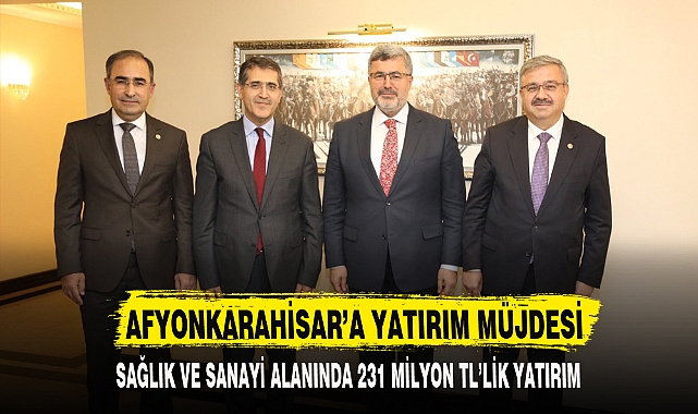 AFYONKARAHİSAR'A YATIRIM MÜJDESİ