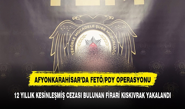 AFYONKARAHİSAR'DA FETÖ/PDY OPERASYONU