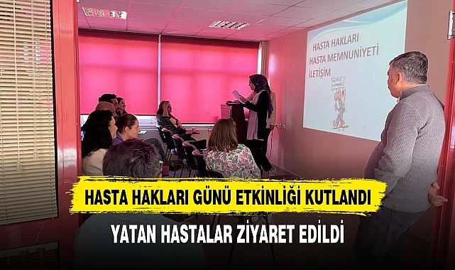 AFYONKARAHİSAR'DA HASTA HAKLARI GÜNÜ KUTLANDI