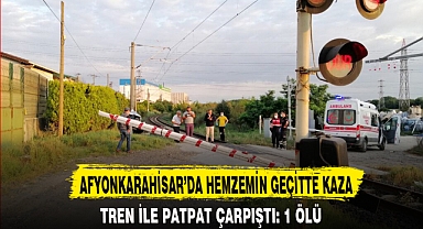 AFYONKARAHİSAR’DA HEMZEMİN GEÇİTTE KAZA: