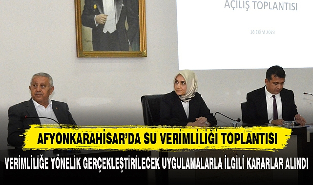 AFYONKARAHİSAR’DA SU VERİMLİLİĞİ TOPLANTISI