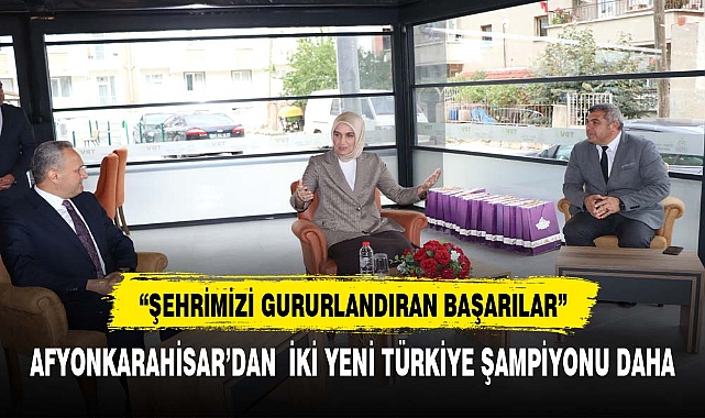 AFYONKARAHİSAR'I  GURURLANDIRAN BAŞARILAR