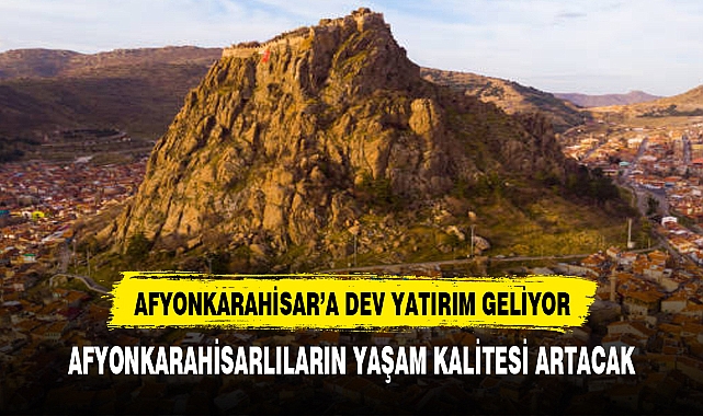 AFYONKARAHİSAR SAĞLIK ÜSSÜ HALİNE GELİYOR