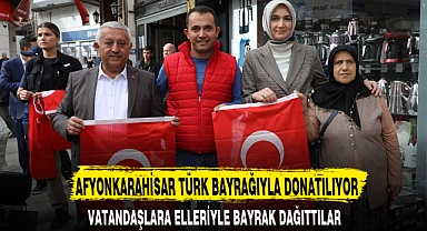 AFYONKARAHİSAR TÜRK BAYRAĞIYLA DONATILIYOR