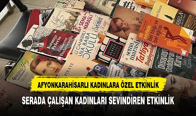 AFYONKARAHİSARLI KADINLARA ÖZEL ETKİNLİK