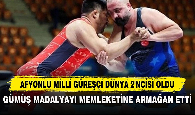 AFYONLU MİLLİ GÜREŞÇİ DÜNYA 2'NCİSİ OLDU