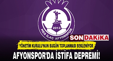 AFYONSPOR'DA İSTİFA DEPREMİ!