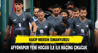 AFYONSPOR YENİ HOCASI İLE İLK MAÇINA ÇIKACAK