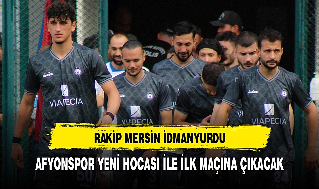 AFYONSPOR YENİ HOCASI İLE İLK MAÇINA ÇIKACAK