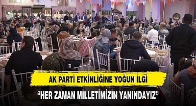 AK PARTİ ETKİNLİĞİNE YOĞUN İLGİ