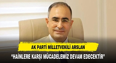 AK PARTİ MİLLETVEKİLİ ARSLAN,